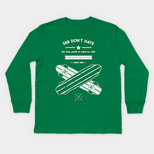 sk8 don't hate Kids Long Sleeve T-Shirt